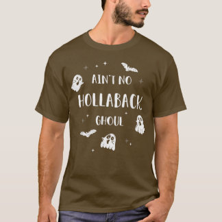 T-shirt N'est pas pas de hollaback ghoul Halloween boo T-S
