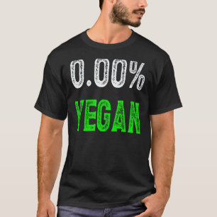 T-shirt N'est pas vegan friendly Nourriture anti-vegan 0 P