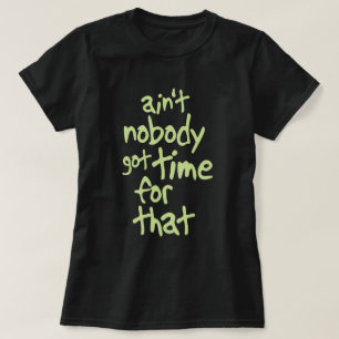T-shirt N'est personne heure obtenue pour ce brun doux