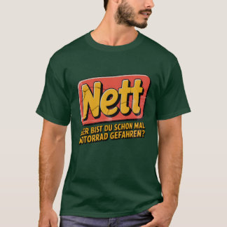 T-shirt Nett ABER BIST DU SCHON MAL MOTORRAD GEFAHREN