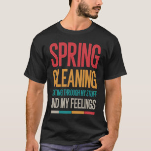 T-shirt Nettoyage de printemps Tri à travers mes affaires