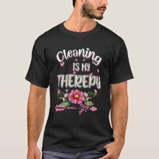 T-shirt Nettoyage Est Mon Thérapie Entretien Humour nouvea
