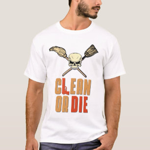 T-shirt Nettoyez ou mourez