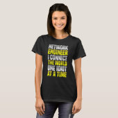 T-shirt Network Engineer Connectez Le monde de l'ingénieri (Devant entier)