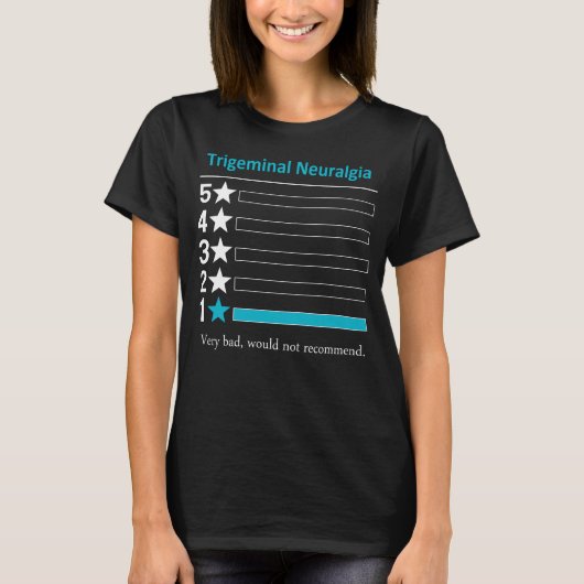 T-shirt Neuralgie Trigeminal Très mauvaise, ne serait pas (Devant)