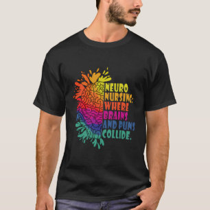 T-shirt Neuro Nurse Work School Funny Team Squad Cadeaux W