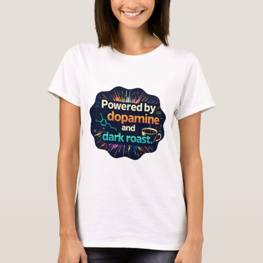 T-shirt Neurodivergent | Dopamine and Dark Roast (Devant)