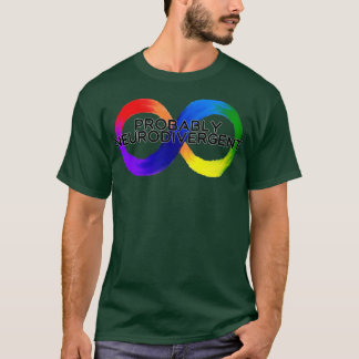 T-shirt Neurodivergent probablement