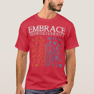 T-shirt Neurodiversity Embrace Adhd Autism Asd Autism Awar