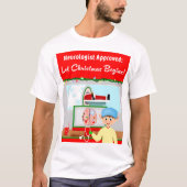 T-shirt Neurologue Approuvé : Noël Commence Père Noël En I (Devant)