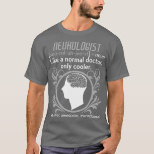 T-shirt Neurologue Définition Neurologie du médecin du cer