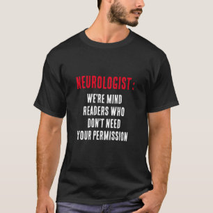 T-shirt Neurologues : Nous sommes curieux que les lecteurs