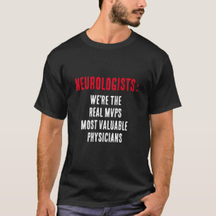 T-shirt Neurologues : Nous sommes les vrais MVP - Ph le pl