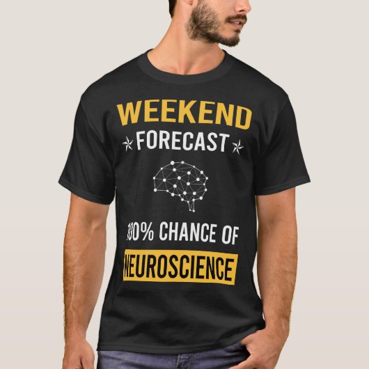 T-shirt Neuroscience de fin de semaine (Devant)
