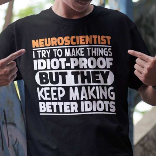 T-shirt Neuroscientifique J'Essaie De Rendre Les Choses Dr