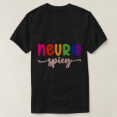 T-shirt Neurospicy Neuro épicé Neurotypique Neurodiversité (Design devant)