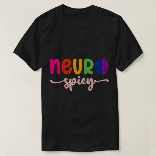 T-shirt Neurospicy Neuro épicé Neurotypique Neurodiversité (Design devant)