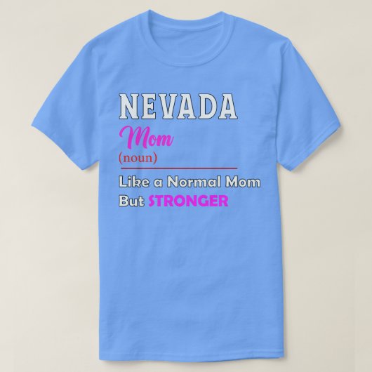 T-shirt Nevada Stronger Maman (Design devant)