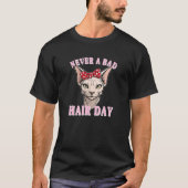 T-shirt Never a Bad Hair Day Sphynx Cat Bald Humor (Devant)