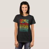 T-shirt Never Apologize Black History Month BLM Melanin Pr (Devant entier)