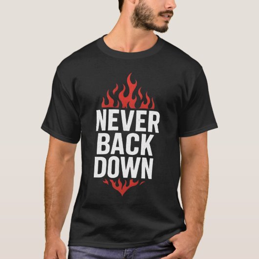 T-Shirt Never Back Down (Devant)