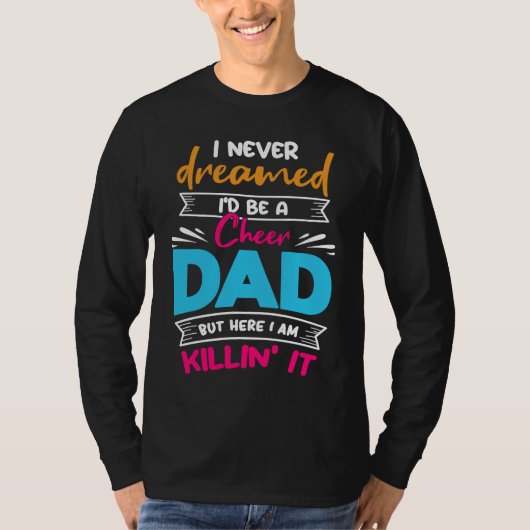 T-shirt Never Dreamed I'd Be A Cheer Dad Biggest Fan Cheer (Devant)