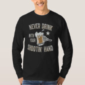 T-shirt Never Drink with Your Shooting Hand Skeleton Funny (Devant)