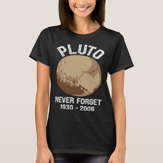 T-shirt Never Forget Pluto  Nerdy Astronomy Space Science (Devant)