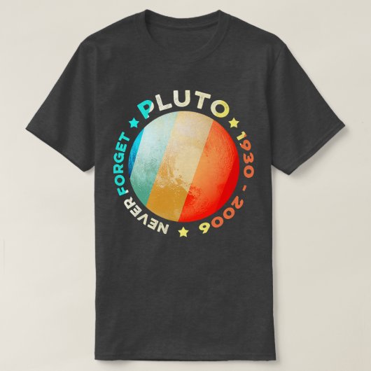 T-shirt Never Forget Pluto Shirts Funny Retro Planet Space (Design devant)