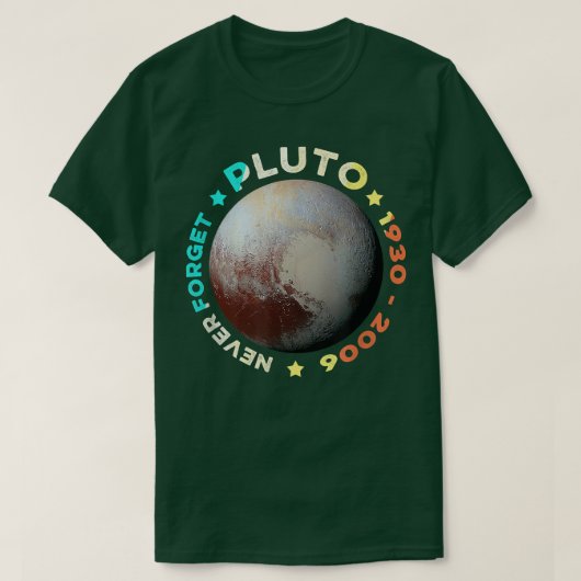 T-shirt Never Forget Pluto Shirts Funny Retro Planet Space (Design devant)