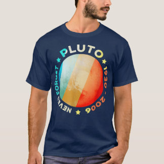 T-shirt Never Forget Pluto Shirts Funny Retro Planet Space