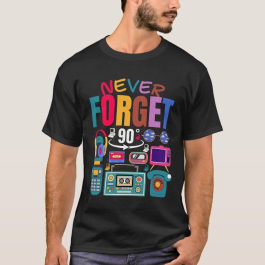 T-shirt Never forget retro 80s, 90s, 70s, 60s, cool, pop (Devant)