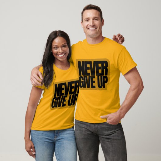 T-Shirt (Never Give up) (Unisexe)