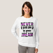 T-shirt Never give up (Devant entier)