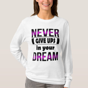 T-shirt Never give up