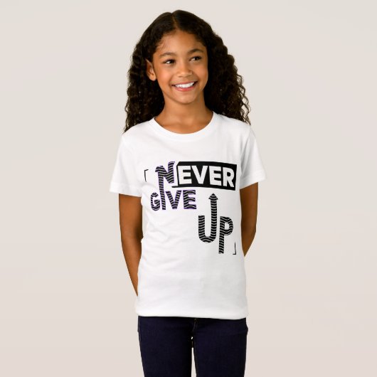 T-Shirt Never give up (Devant entier)