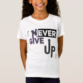 T-Shirt Never give up (Devant)
