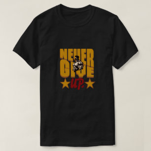 T-shirt Never Give Up Bodybuilding Motivation Design