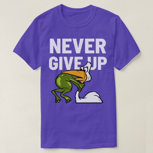 T-shirt Never Give Up Frog Bird Choking Funny Motivation (Design devant)
