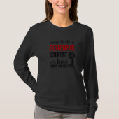T-shirt Never Lie To A Forensic Scientist Forensic Science (Devant)