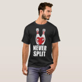 T-shirt Never Split Bowling Pins Valentine's Day (Devant entier)
