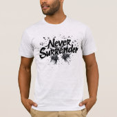 T-shirt Never Surrender (Devant)