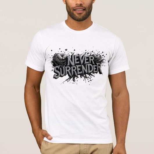 T-shirt Never Surrender (Devant)
