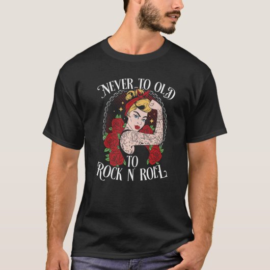 T-shirt Never Too Old To Rock N´Roll Rockabilly Premium (Devant)