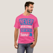 T-shirt Never Underestimate A Boy With A Piano T Shirt Pia (Devant entier)