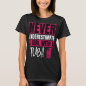 T-shirt Never Underestimate A Girl With A Tuba Player Marc (Devant)