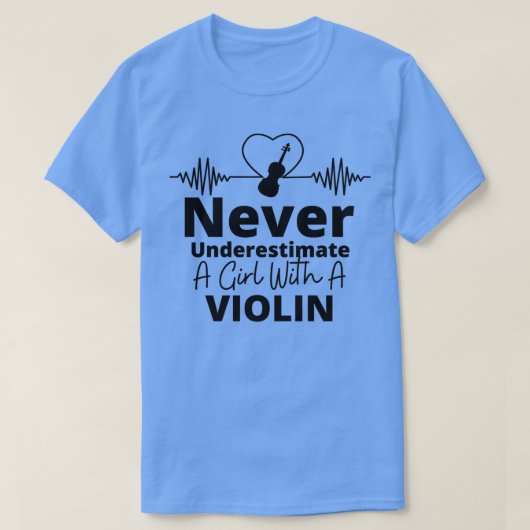 T-shirt Never Underestimate A Girl With A Violin (Design devant)