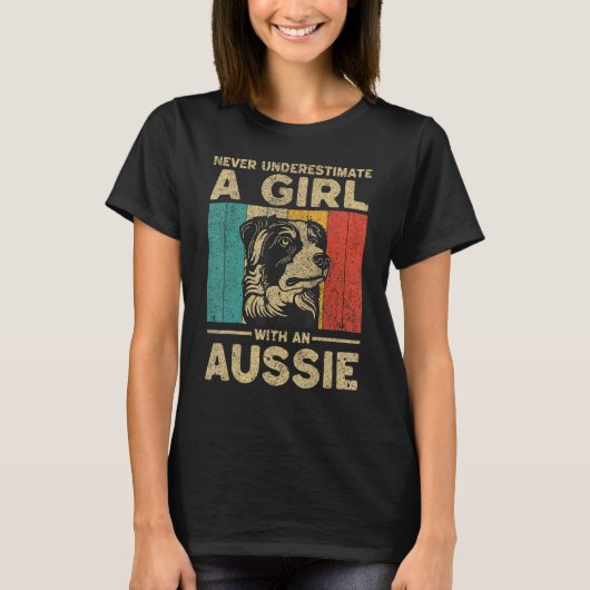 T-shirt Never Underestimate A Girl With An Aussie (Devant)