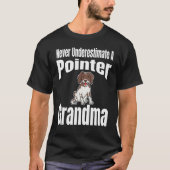 T-shirt Never Underestimate A Pointer Grandma Dog Lover Ow (Devant)