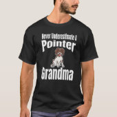 T-shirt Never Underestimate A Pointer Grandma Dog Lover Ow (Devant)